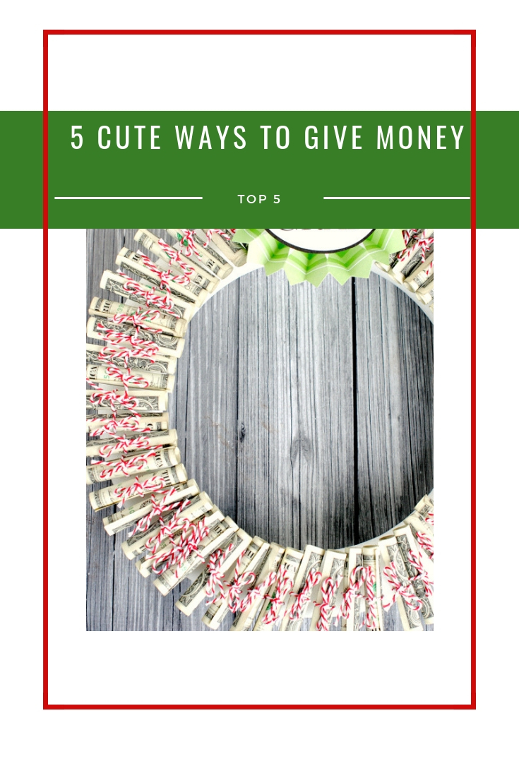 5 ways to gift money, money gifts, Christmas gifts, what to get a teenager, gifts for a teenager, gifts for someone who has everything, how to gift money, cute ways to give money, money tree, money wreath, birthday money, gift wrap, wrapping, Christmas gifts,